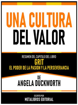 cover image of Una Cultura Del Valor--Resumen Del Capitulo Del Libro Grit--El Poder De La Pasión Y La Perseverancia De Angela Duckworth